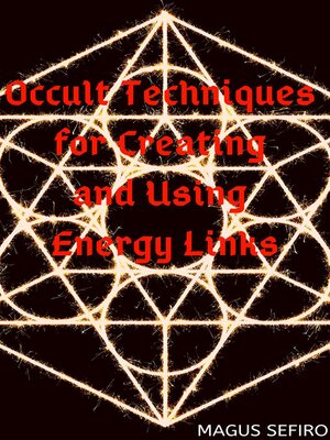 cover image of Occult Techniques for Creating and Using Energy Links
